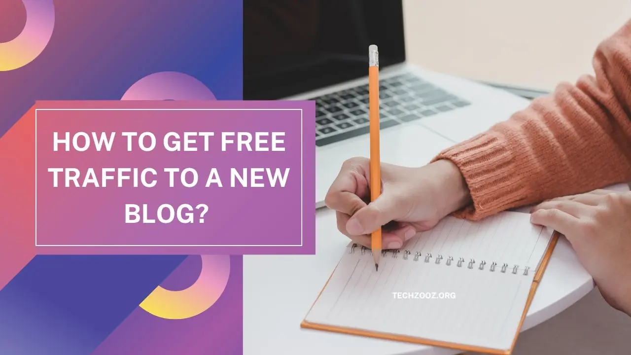 How to Get Free Traffic to a New Blog